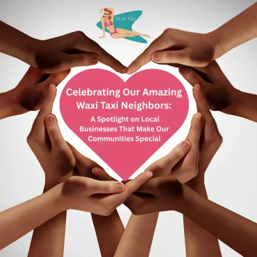 Celebrating+Our+Amazing+Waxi+Taxi+Neighbors+A+Spotlight+on+Local+Businesses+That+Make+Our+Communities+Special+(1)-1920w